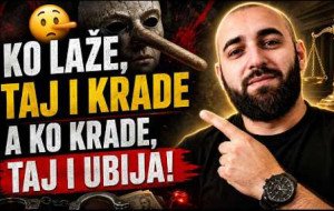 🤥 Ko LAŽE, taj i KRADE - a ko krade, taj je spreman na sve